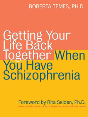 cover image of Getting Your Life Back Together When You Have Schizophrenia